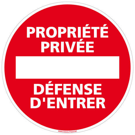 Panneau Propriété Privée Défense d’Entrer – Signalisation interdiction – PVC 1 mm – Ø170 mm – Made in France