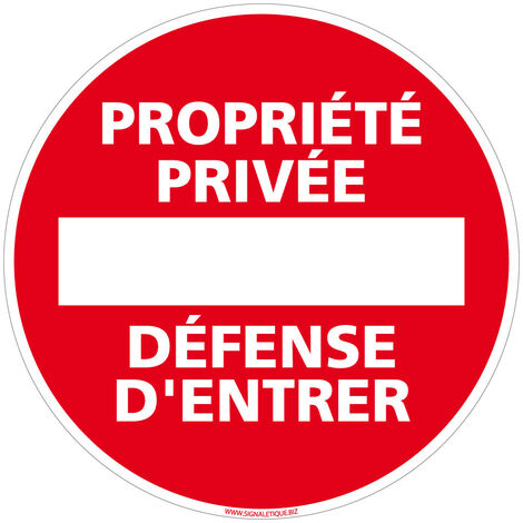 Panneau Interdiction de Stationner, Panneau de Signalisation Taille Standard 250 mm. Propriété privée défense d'entrer .  - Propriété privée défense d'entrer