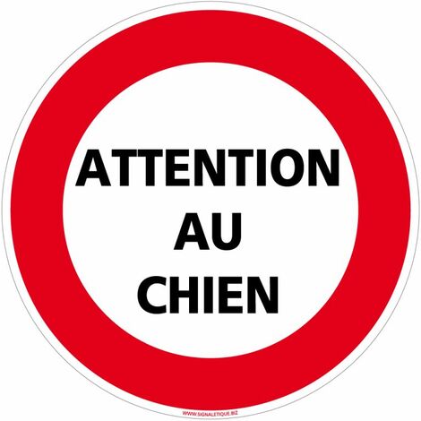 Panneau Attention Au Chien - Plastique PVC 1 mm - Diamètre 170 mm