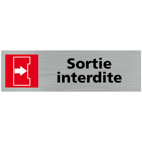 Pictogramme SORTIE INTERDITE (Q0385).- Plaque aluminium brossé - (1/5)