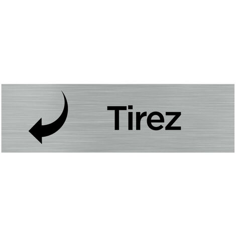 Pictogramme TIREZ (Q0059).- Plaque aluminium brossé - (1/5)