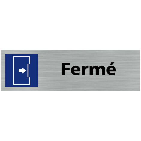 Pictogramme FERME(Q0331).- Plaque aluminium brossé - (1/5)