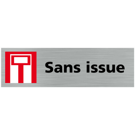 Pictogramme SANS ISSUE (Q0371).- Plaque aluminium brossé -