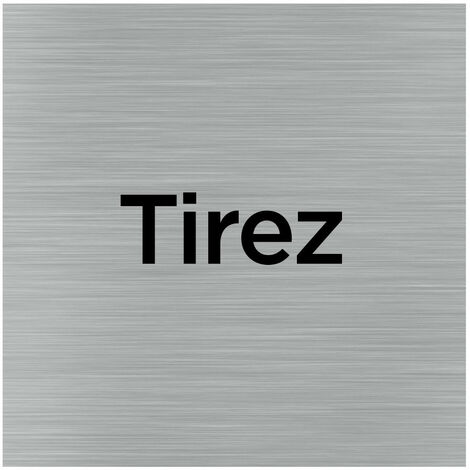 Pictogramme Tirez (Q1045).- Plaque aluminium brossé - (1/5)
