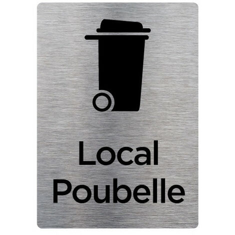 Pictogramme LOCAL POUBELLE (Q0210). Signalisation Porte Rectangulaire. Autocollant souple ou plaque alu brossé 2mm. - Plaque aluminium brossé