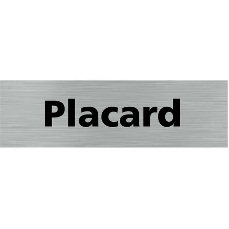 Pictogramme PLACARD (Q0245).- Plaque aluminium brossé - (1/5)