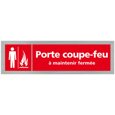 Pictogramme PORTE COUPE.FEU A MAINTENIR FERMEE (Q0359).- Plaque aluminium brossé - (1/5)