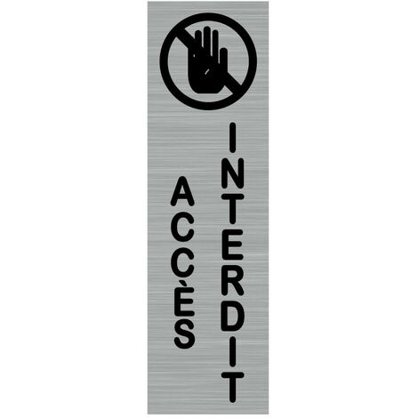 Pictogramme ACCES INTERDIT (Q0048).- Plaque aluminium brossé - (1/5)