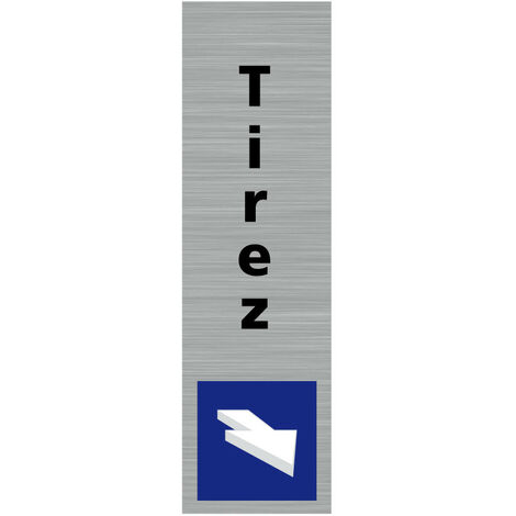 Pictogramme porte Tirez – Signalisation sens d’ouverture – 50×170 mm – Plaque alu brossé