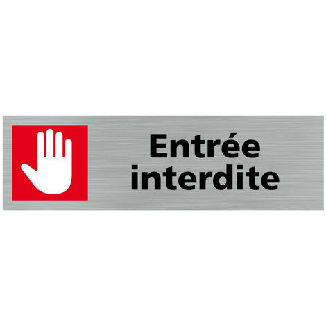 Pictogramme ENTREE INTERDITE (Q0297).- Plaque aluminium brossé - (1/5)