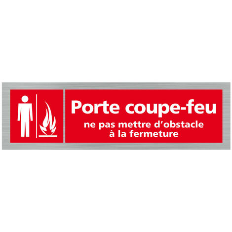 Pictogramme PORTE COUPE.FEU NE PAS METTRE D'OBSTACLE A LA FERMETURE(Q0358).- Plaque aluminium brossé -