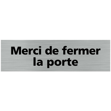 Pictogramme MERCI DE FERMER LA PORTE (Q0148).- Plaque aluminium brossé - (1/5)