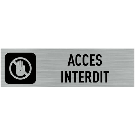 Pictogramme ACCES INTERDIT (Q0012).- Plaque aluminium brossé - (1/5)