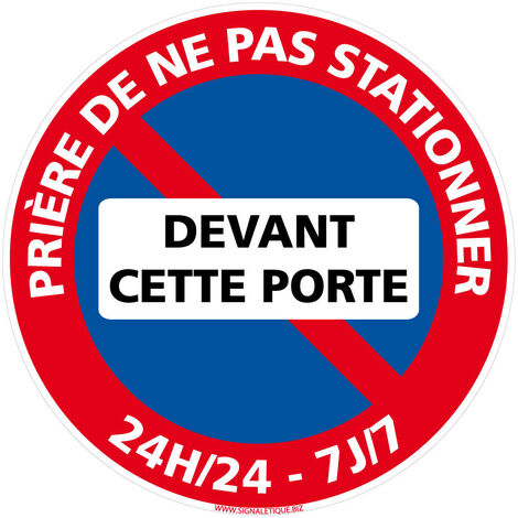 Panneau de Signalisation PVC 1 mm. Panneau Interdiction. Panneau Parking, Panneau d'information PVC. Taille au choi - Prière de ne pas stationner devant cette porte - Diamètre 450 mm