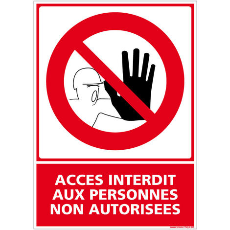 Panneau Accès Interdit Aux Personnes Non Autorisées - Plastique PVC 1,5 mm - 300 x 420 mm - Conforme à la norme ISO 7010
