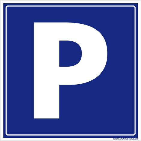 Panneau Signalisation Parking - Emplacement de Stationnement - Plastique PVC 1,5 mm - 450 x 450 mm