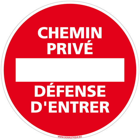 Panneau de Signalisation Alu. Panneau Interdiction. Panneau Parking, Panneau d'information Aluminium 2 mm - Chemin privé Défense d'entrer - Diamètre 350 mm
