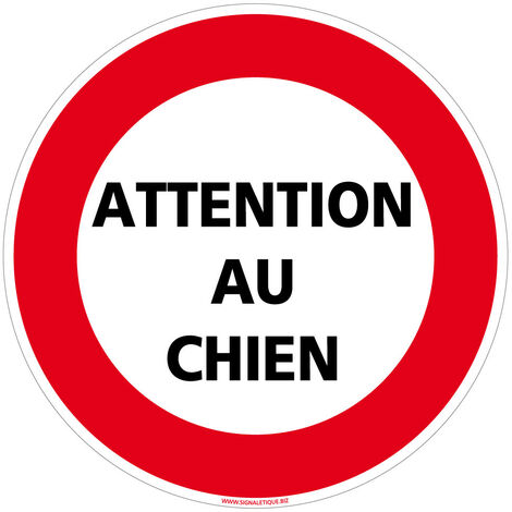 Panneau de Signalisation Alu. Panneau Interdiction. Panneau Parking, Panneau d'information Aluminium 2 mm - Attention au chien - Diamètre 170 mm