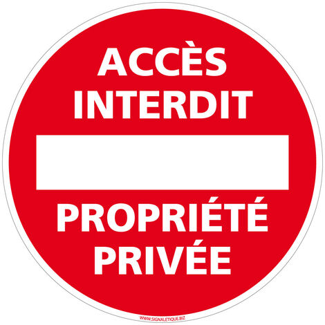 Panneau de Signalisation Alu. Panneau Interdiction. Panneau Parking, Panneau d'information Aluminium 2 mm - Accès Interdit Propriété Privée - Diamètre 170 mm