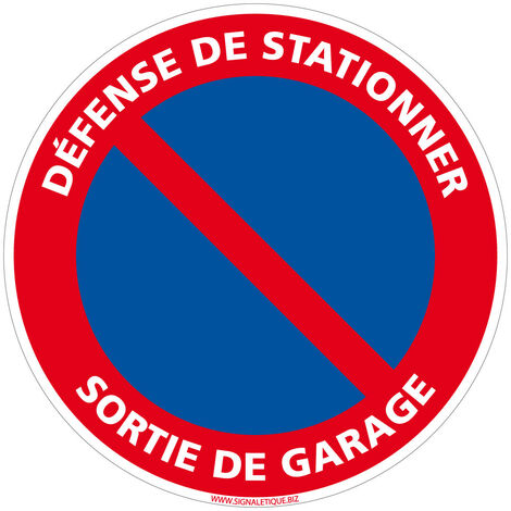 Panneau de Signalisation Alu. Panneau Interdiction. Panneau Parking, Panneau d'information Aluminium 2 mm - Défense de stationner sortie de garage - Diamètre 350 mm