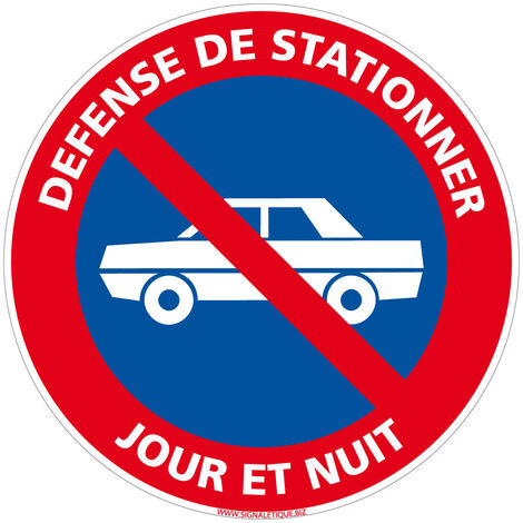 Panneau de Signalisation Alu. Panneau Interdiction. Panneau Parking, Panneau d'information Aluminium 2 mm - Défense de stationner jour et nuit - Diamètre 240 mm