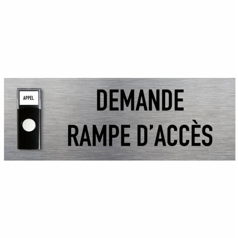 Signalisation APPEL RAMPE D'ACCES ALU BROSSE + Sonnette intégrée (Q0037) (1/2)
