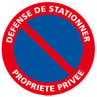 Panneau de Signalisation Autocollant. Panneau Interdiction. Panneau Parking, Panneau d'information Adhésif souple - Défense de stationner propriété privée - Diamètre 350 mm