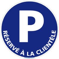 Panneau de Signalisation Autocollant. Panneau Interdiction. Panneau Parking, Panneau d'information Adhésif souple - Parking reservé à la clientèle - Diamètre 350 mm