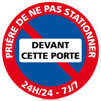 Panneau de Signalisation Autocollant. Panneau Interdiction. Panneau Parking, Panneau d'information Adhésif souple - Prière de ne pas stationner devant cette porte - Diamètre 350 mm