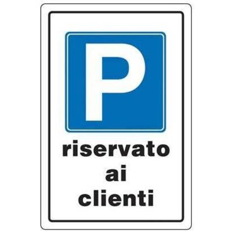 TARGA SEGNALETICA PARCHEGGIO RISERVATO AI CLIENTI