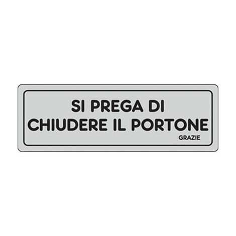 TARGA SEGNALETICA ADESIVA CHIUDERE IL PORTONE