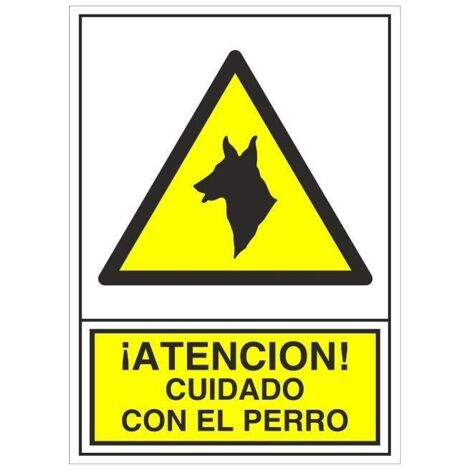 señal 301 plástico 420x297 ''cuidado perro'' ­atencion cuidado con el perro (1/2)