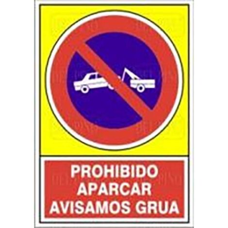 SEÑAL 432 ALUM.420x297"PR.APARC.AV.GRUA" PROHIBIDO APACAR AVISAMOS GRUA