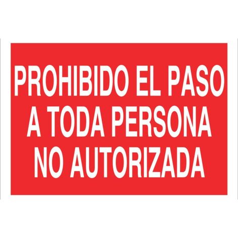 señal poliestireno 420x297mm prohibido el paso a toda persona no autorizada