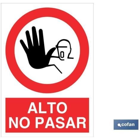 COFAN señal poliestireno 210x148mm. alto no pasar , Señal de prohibición alto no pasar. Tamaño y material a elegir. El diseño de la señal puede variar, pero en ningún caso se varia