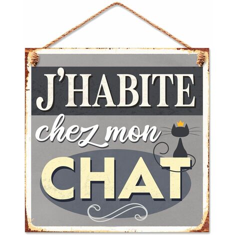 Plaque métallique - J'habite chez mon chat 20 cm (1/2)