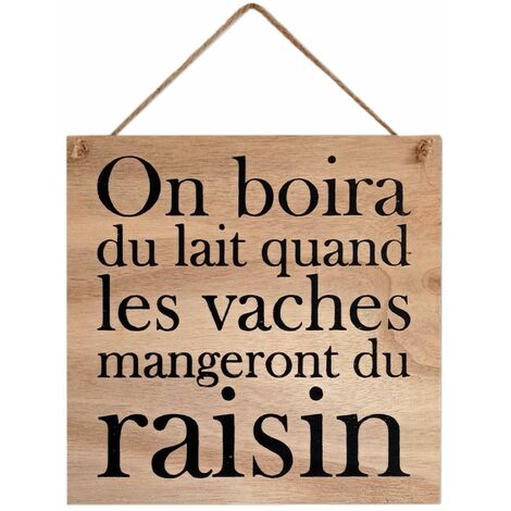 Plaque à suspendre ON BOIRA DU LAIT 20 cm (1/2)