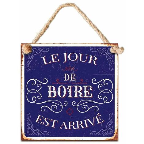 Plaque métal à suspendre LE JOUR DE BOIRE 20 cm (1/2)
