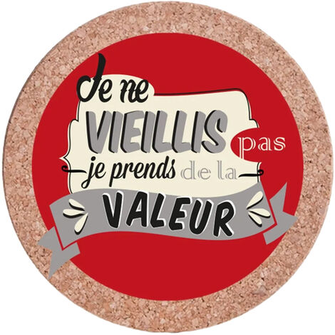 Sous plat Je ne vieillis pas rond magnétique en liège (1/2)