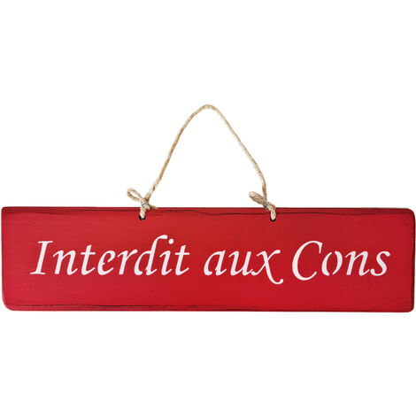 Plaque décorative en bois - Interdit aux Cons - rouge (1/2)