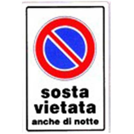 Cartello sosta vietata anche di notte cm 20X30 (1/2)