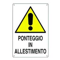 Cartello di pericolo ponteggio in allestimento in polionda cm 50x70
