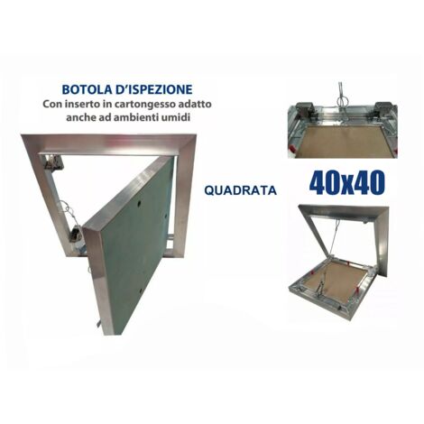Botola ispezione cartongesso 40x40 cm con telaio alluminio e lastra idro
