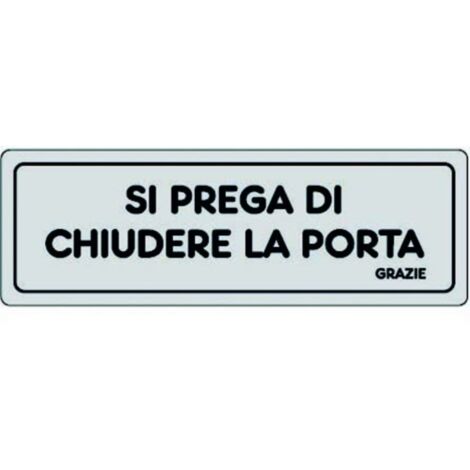 Cartello in Carta Autoadesiva 15x5 cm - SI PREGA DI CHIUDERE LA PORTA, GRAZIE