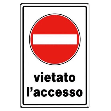 Targa Cartelli Cartello Vietato L'Accesso Policarbonato 20x30 Divieto D'Accesso
