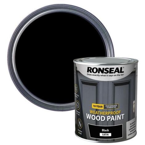 Ronseal 38786 10 Year Weatherproof Wood Paint Black Satin 750ml RSL38786