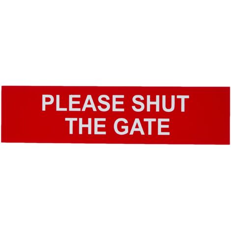 Scan 5250 Please Shut The Gate - PVC 200 x 50mm SCA5250 (1/3)