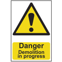 Scan 4106 Danger Demolition In Progress - PVC 400 x 600mm SCA4106