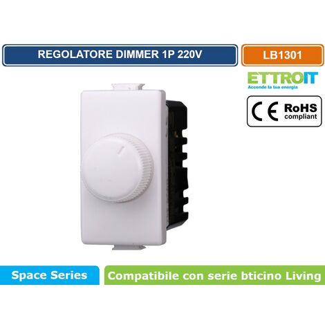 Modulo Interruttore Dimmer P V W W Bianco Compatibile Bticino Serie Living Ettroit