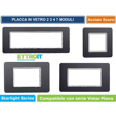 Placca compatibile Vimar Plana 7 moduli vetro colore acciaio scuro Ettroit EV84610